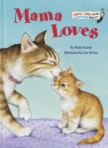 Mama Loves by Molly Goode children’s picture book about mother and child love perfect for bedtime and baby gift