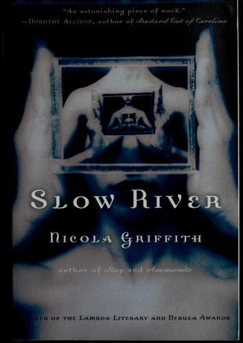 Cover of Slow River by Nicola Griffith science fiction novel about biotechnology survival and identity