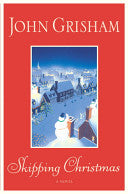 The cover of the book 'Skipping Christmas' by John Grisham, featuring an illustration of a family with Christmas trees and decorations.