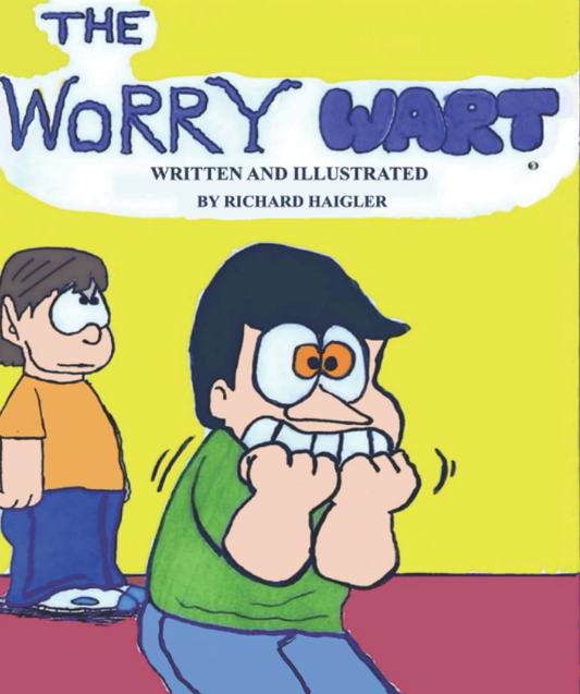Front cover of The Worry Wart: A Cautionary Tale by Richard Haigler, illustrated book cover with warm colors