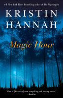 Cover of Magic Hour by Kristin Hannah, featuring a peaceful forest scene with golden light filtering through the trees.