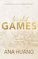 Cover of Twisted Games by Ana Huang, featuring an elegant and minimalist design with bold typography and regal accents.