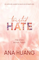 Cover of Twisted Hate by Ana Huang, featuring a sleek and minimalist design with bold typography and a fiery accent tone.