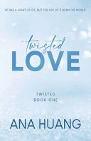 Cover of Twisted Love by Ana Huang, featuring an elegant, minimalist design with bold typography and subtle romantic accents.