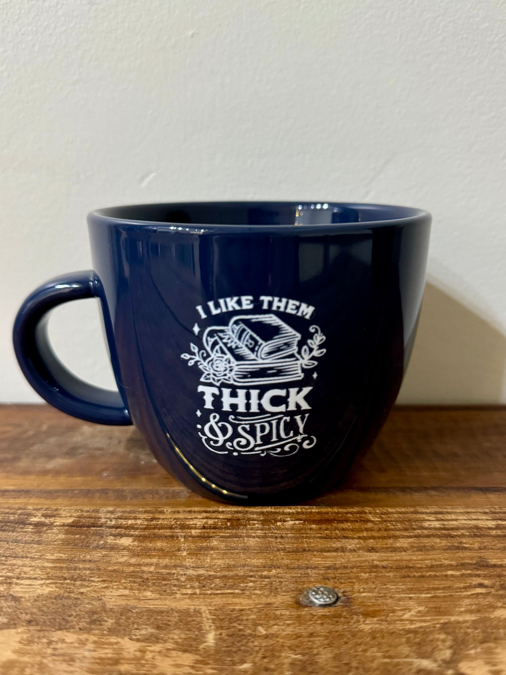 Mug: I Like Them Thick and Spicy