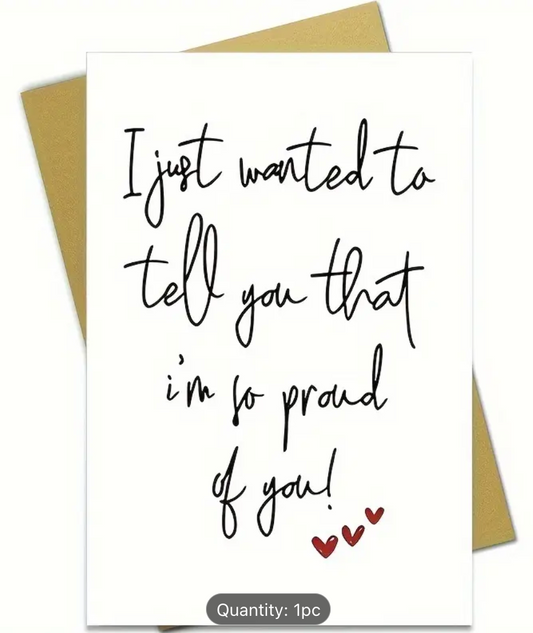 Encouragement Card – I Just Wanted to Tell You That I'm So Proud of You, Uplifting Greeting Card for Any Occasion