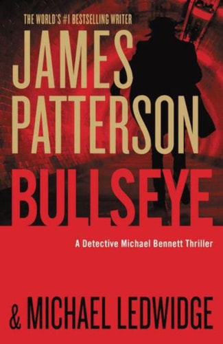 Book cover of 'Bullseye' by James Patterson and Michael Ledwidge with a silhouette against a red background.