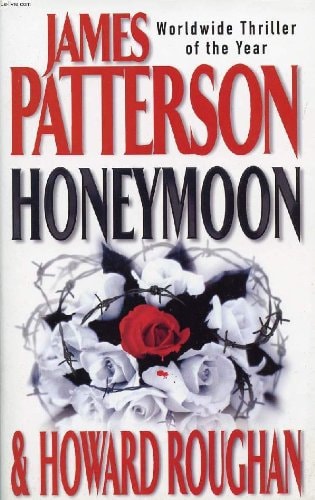 Book cover of 'Honeymoon' by James Patterson and Howard Roughan with a red rose and barbed wire design.