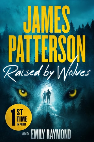 Patterson, James - Raised by Wolves A Thriller (Paperback)