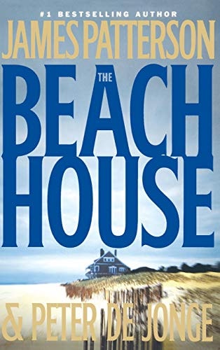The Beach House by James Patterson thriller novel about crime investigation and legal drama on the coast