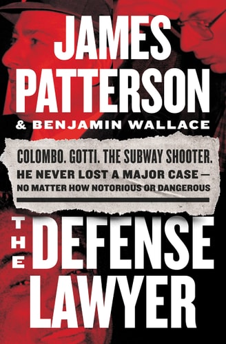 Book cover of 'The Defense Lawyer' by James Patterson and Benjamin Wallace with a red and black background.