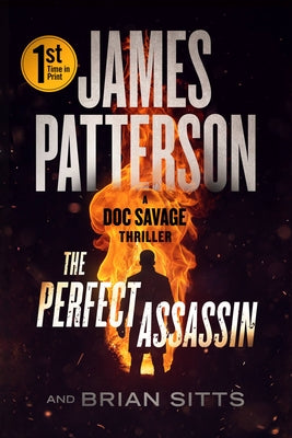 Cover of The Perfect Assassin by James Patterson and Brian Sitts, a Doc Savage thriller featuring Brandt Savage, secret assassin training, international conspiracies, action-packed adventure, and high-stakes suspense.