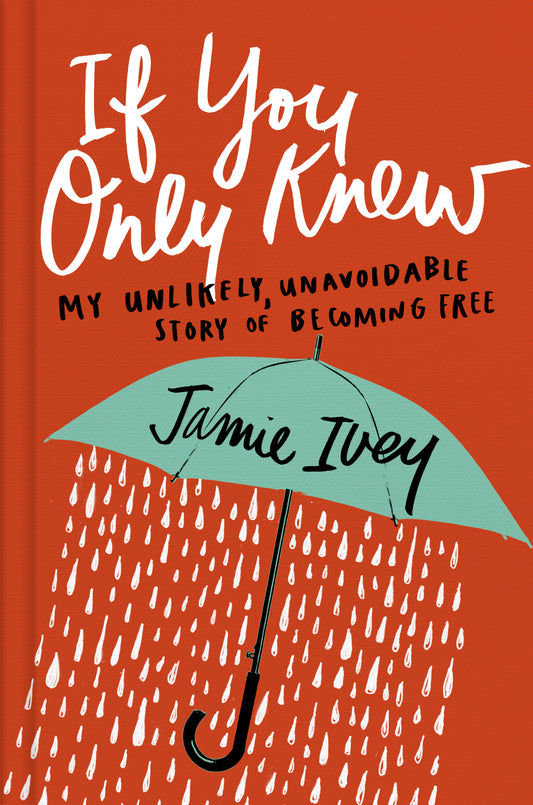 If You Only Knew by Jamie Ivey christian memoir about redemption faith and personal transformation