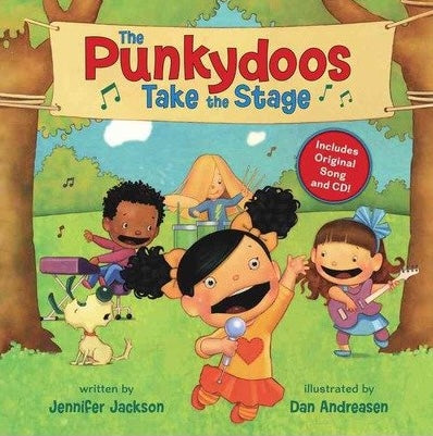 Cover of The Punkydoos Take the Stage by Jennifer Jackson, a children's picture book about friendship, teamwork, creativity, confidence, and preparing for an exciting stage performance.