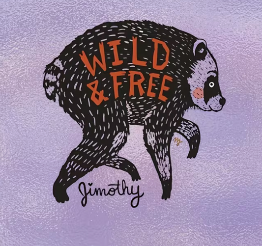Jimothy Raccoon Wild & Free 5 inch vinyl sticker featuring illustrated black raccoon on purple background