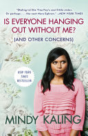 Cover of Is Everyone Hanging Out Without Me? (And Other Concerns) by Mindy Kaling