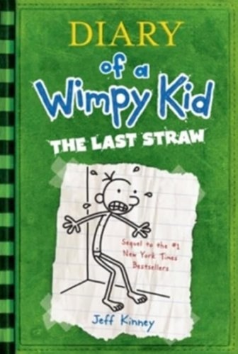 Cover of Diary of a Wimpy Kid: The Last Straw by Jeff Kinney, featuring Greg Heffley in his signature cartoon style​