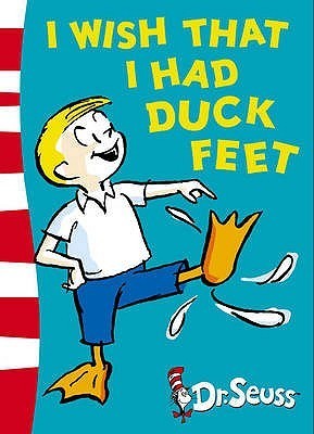 Book cover with a cartoon character and text 'I Wish That I Had Duck Feet' by Dr. Seuss.