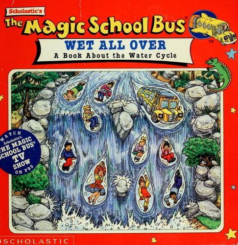Cover of The Magic School Bus Wet All Over by Patricia Relf and Joanna Cole children’s science book about the water cycle