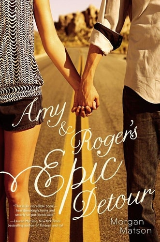 Cover of Amy and Roger’s Epic Detour by Morgan Matson young adult road trip romance novel about travel and coming of age