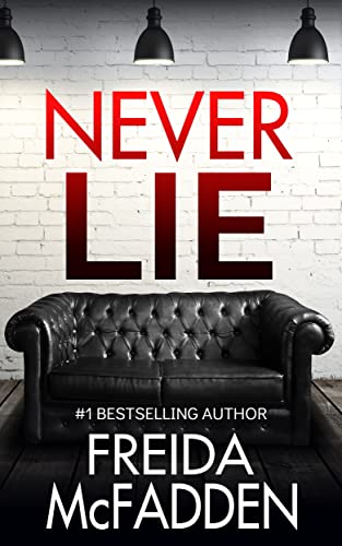 Front cover of Never Lie by Freida McFadden, featuring a moody and ominous design with a house shrouded in fog.