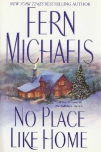 Front cover of No Place Like Home by Fern Michaels displayed on a neutral background, heartfelt Christmas women’s fiction