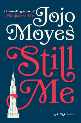 The cover of the book 'Still Me' by Jojo Moyes features red and white text on a dark background, with a stylized representation of the Empire State Building.