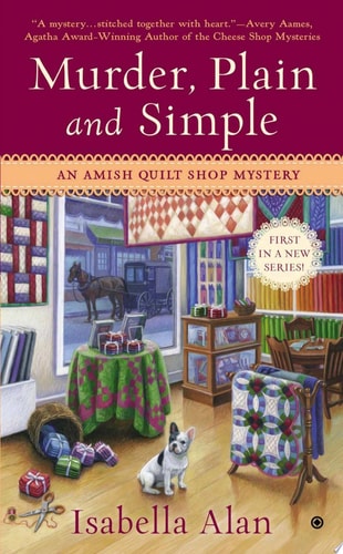 Murder Plain and Simple by Isabella Alan cozy Amish mystery novel set in a small town with amateur sleuth investigation