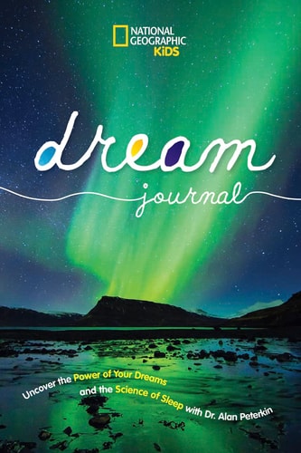 Cover of National Geographic Kids Dream Journal by Allan Peterkin, a guided creativity and writing journal for kids featuring colorful imaginative artwork.