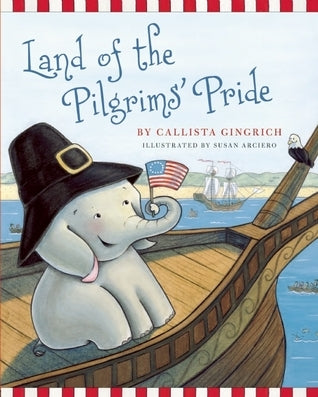 Cover of Land of the Pilgrim’s Pride by Newt Gingrich, a historical fiction novel about colonial America and patriotism
