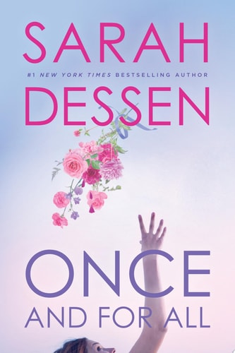 Once and for All by Sarah Dessen young adult romance novel about love family and wedding planning