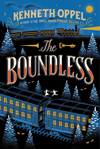 Cover of The Boundless by Kenneth Oppel epic train adventure middle grade book