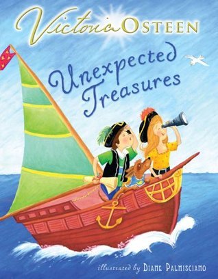Unexpected Treasures by Victoria Osteen children’s Christian picture book about gratitude faith and finding blessings in everyday life