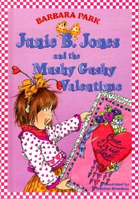 Book cover of 'Janie B. Jones and the Mushy Gushy Valentine' by Barbara Park with a pink background and character illustration.