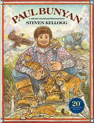 Paul Bunyan by Steven Kellogg children's picture book American tall tale illustrated lumberjack story for kids