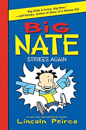 Cover of 'Big Nate Strikes Again' featuring an illustration of a young boy, Nate Wright, in a red shirt with a peace sign and the text of the title and author, Lincoln Peirce.