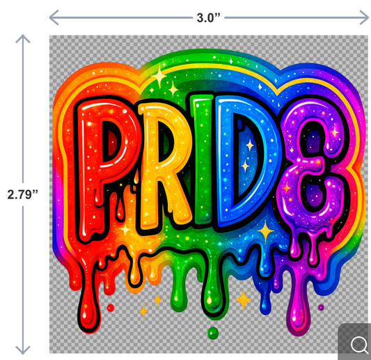 UV-DTF sticker with the word Pride in rainbow colors and dripping paint design, sized 3 inches wide by 2.79 inches tall