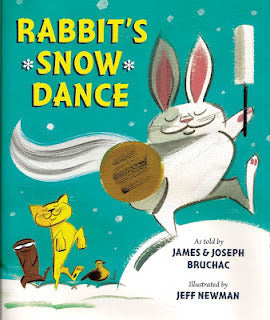 Rabbit’s Snow Dance by James Bruchac children’s book retelling an Iroquois folktale about winter and storytelling