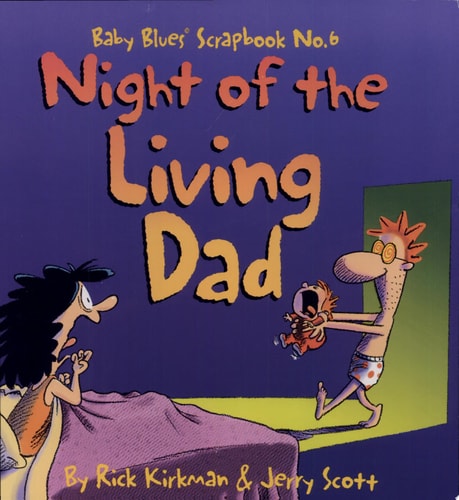 cover of Night of the Living Dad by Rick Kirkman, humorous parenting comic collection about fatherhood and family life