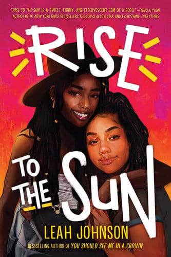 Rise to the Sun by Leah Johnson, a young adult LGBTQ+ contemporary romance set at a summer music festival.