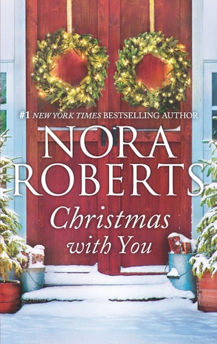 Book cover of 'Christmas with You' by Nora Roberts with a snowy scene and wreaths.