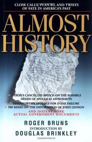Almost History by Roger Bruns, nonfiction American history book about historical turning points, close calls, and fascinating what-if stories