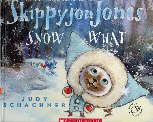 Front cover of Skippyjon Jones Snow What by Judy Schachner displayed on a fun winter background, humorous children’s picture book