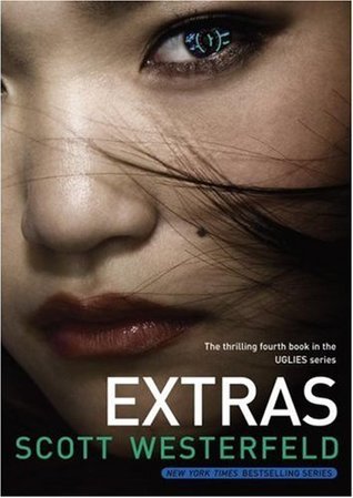 Extras by Scott Westerfeld, the fourth novel in the Uglies series.