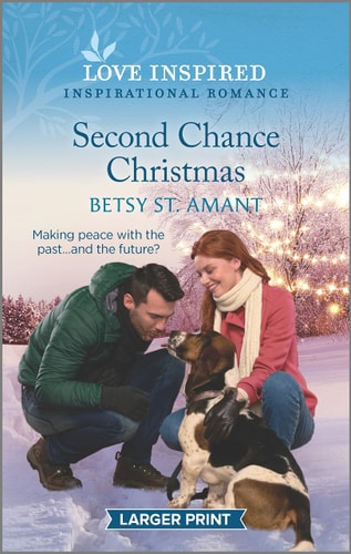 Second Chance Christmas by Betsy Amant holiday romance novel about love faith and second chances in a small town setting