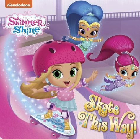 Shimmer and Shine: Skate Together! by Random House featuring Shimmer, Shine, and Leah on a skating adventure.