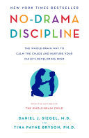 No Drama Discipline by Daniel Siegel parenting book about brain based discipline emotional connection and positive parenting strategies