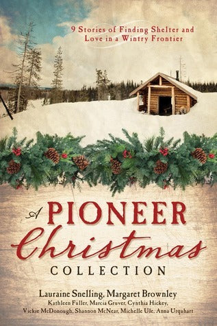 Cover of A Pioneer Christmas Collection by Lauraine Snelling and co‑authors