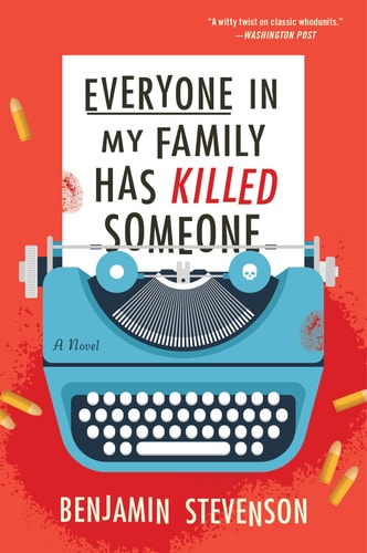 Cover of Everyone in My Family Has Killed Someone by Benjamin Stevenson​