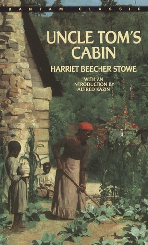 Cover of the book 'Uncle Tom's Cabin' by Harriet Beecher Stowe with an illustration depicting a scene from the novel.